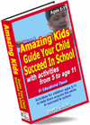 Amazing Kids: Guide Your <b>Child</b> Succeed In School Vol. II