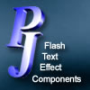 <b>PJ components</b> - <b>Macromedia Flash</b> <b>text</b> <b>effects</b>